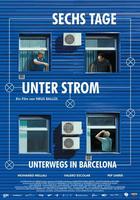Plakatmotiv "Sechs Tage unter Strom - Unterwegs in Barcelona"