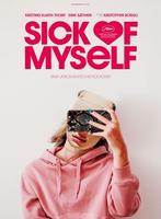 Plakatmotiv "Sick of Myself"