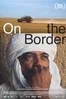 Plakatmotiv "Sondervorstellung: On The Border - Europas Grenzen in der Sahara"